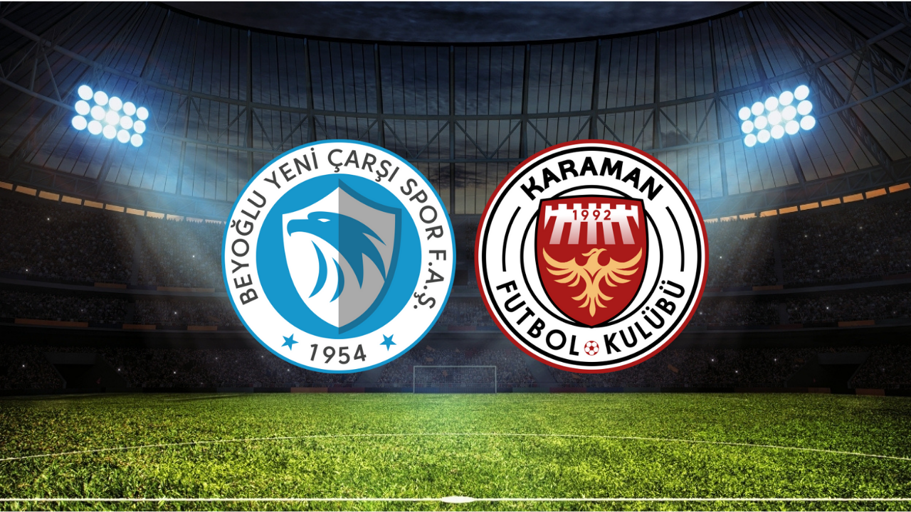 Beyoğlu Yeni Çarşı – Karaman FK Maçı Ne Zaman? Saat Kaçta? Hangi Kanalda?