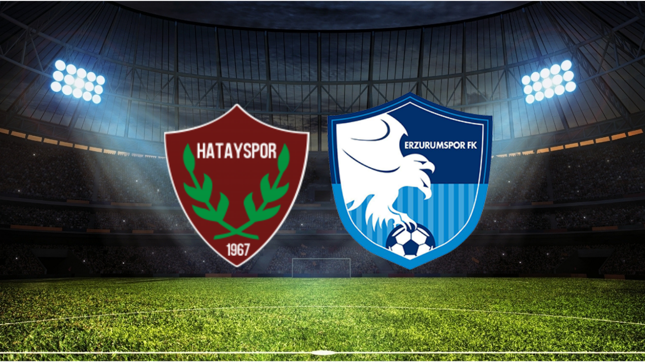 Hatayspor - Erzurumspor Maçı Ne Zaman? Saat Kaçta? Hangi Kanalda?