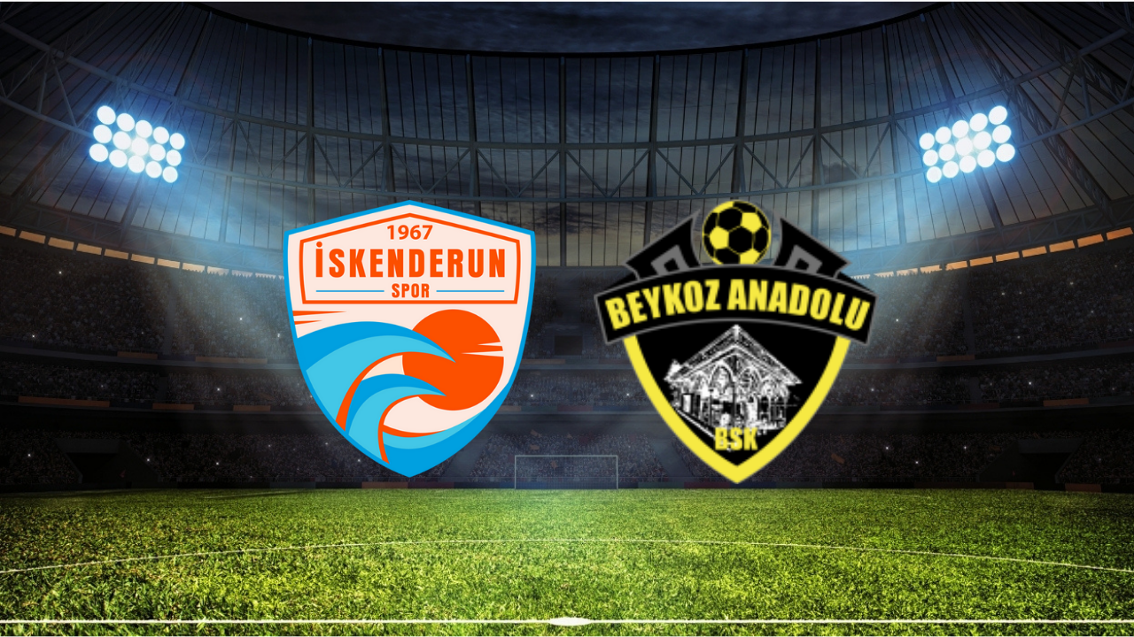 İskenderunspor – Beykoz Anadolu Maçı Ne Zaman? Saat Kaçta? Hangi Kanalda?