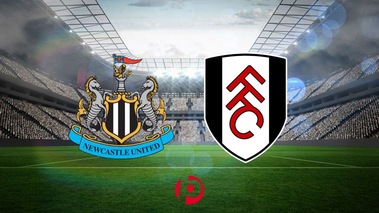 Newcastle United – Fulham Maçı Ne Zaman, Saat Kaçta ve Hangi Kanalda Yayınlanacak?