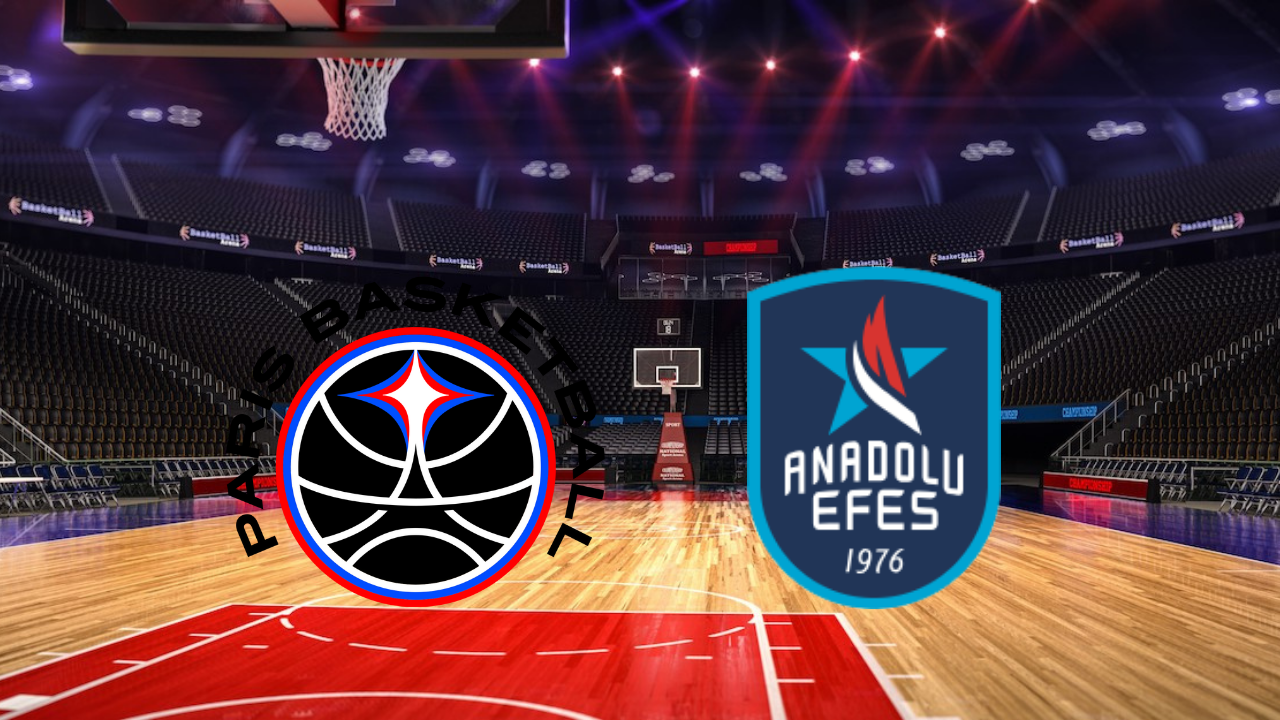 EuroLeague Heyecanı Dorukta! Paris Basket – Anadolu Efes Maçı Ne Zaman? Saat Kaçta? Hangi Kanalda?
