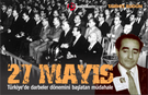 Türkiye’de darbeler dönemini başlatan müdahale: 27 Mayıs