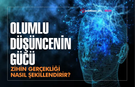Olumlu düşüncenin gücü... Zihin gerçekliği nasıl şekillendirir?