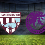 Bandırmaspor - Keçiörengücü Maçının İlk 11'leri Belli Oldu!