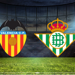 Valencia - Real Betis Maçı Ne Zaman? Saat Kaçta? Hangi Kanalda?