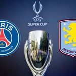 UEFA Süper Kupa Finali PSG - Aston Villa Maçı Nasıl İzlenir? İşte Canlı Yayın Kanalları: