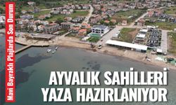 Ayvalık Sahilleri Yaza Hazırlanıyor