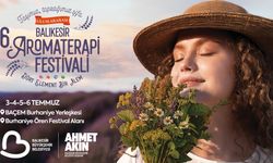 Uluslararası 6. Balıkesir Aromaterapi Festivali Kapılarını Açıyor!