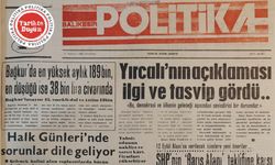 6 Temmuz 1989 Perşembe: Yırcalı’nın açıklaması ilgi ve tasvip gördü