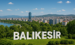 Balıkesir’in yeni yüzü!