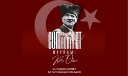 AK Parti Balıkesir Milletvekili Mustafa Canbey'in Cumhuriyet Bayramı mesajı