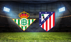 Real Betis – Atletico Madrid Maçı Ne Zaman? Saat Kaçta? Hangi Kanalda?