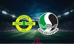 Esenler Erokspor – Sakaryaspor Maçının İlk 11’leri Açıklandı!