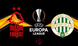Nottingham Forest - Ferencvaros Maçı Ne Zaman? Saat Kaçta? Hangi Kanalda?