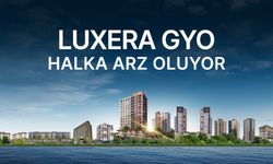 Luxera GYO Halka Arz Ne Zaman? Kaç Lot Verir, Fiyatı Ne Kadar ve Katılım Endeksine Uygun mu?