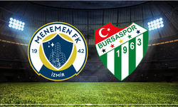 Menemen FK - Bursaspor Maçının İlk 11'leri Belli Oldu!