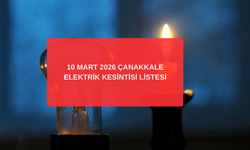 10 Mart 2026 Çanakkale Elektrik Kesintisi: Çanakkale'de Elektrikler Ne Zaman Gelecek? (İlçe İlçe Liste)