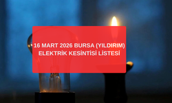 16 Mart Bursa Yıldırım Elektrik Kesintisi: Sokak Sokak Tam Liste Açıklandı
