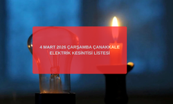 Çanakkale’de 4 Mart Çarşamba Elektrik Kesintisi: Hangi İlçe ve Mahallelerde Kesinti Var?