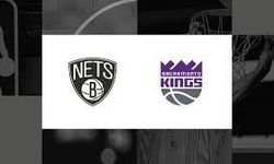 Sacramento Kings - Brooklyn Nets Maçı Ne Zaman, Saat Kaçta, Hangi Kanalda?