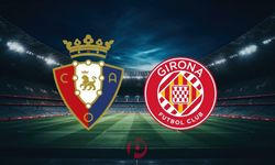 Pamplona'da La Liga Ateşi: Osasuna - Girona Maçı Ne Zaman, Saat Kaçta? Hangi Kanalda?