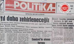 10 Mayıs 1990 Perşembe: 1 yıl daha zehirleneceğiz