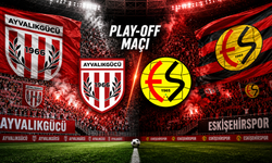 Play-Off Heyecanı Ayvalık'ta: Ayvalıkgücü Belediyespor - Eskişehirspor Maçı Ne Zaman, Saat Kaçta, Hangi Kanalda?
