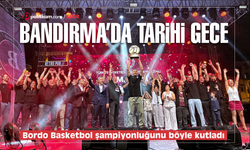 Bandırma'da tarihi gece! Bordo Basketbol şampiyonluğu böyle kutladı