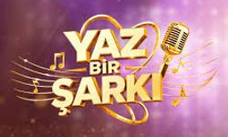 Yaz Bir Şarkı Nerede Çekiliyor, Sunucuları Kim? Show TV Yaz Bir Şarkı Programı Formatı ve Detayları