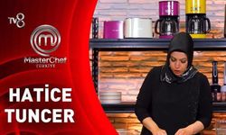 MasterChef Hatice Tuncer Kimdir? Hatice Tuncer Elendi mi?
