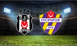 Beşiktaş - Eyüpspor Maçı Ne Zaman? Saat Kaçta? Hangi Kanalda?