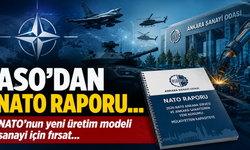 ASO: NATO'nun yeni savunma üretim modeli Ankara sanayisine fırsat sunuyor
