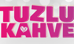 Tuzlu Kahve Dizisi Ne Zaman Başlayacak? Tuzlu Kahve Oyuncu Kadrosu, Konusu ve Çekim Yerleri Neresi?