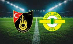 İstanbulspor - Esenler Erokspor Maçının İlk 11'leri Belli Oldu!