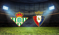 Real Betis - Osasuna Maçı Ne Zaman? Saat Kaçta? Hangi Kanalda?