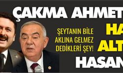 Çakma Ahmet Akın'dan girdik, Hasan Avcı'dan çıktık...