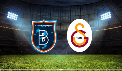 Başakşehir – Galatasaray Maçı Ne Zaman? Saat Kaçta, Hangi Kanalda?