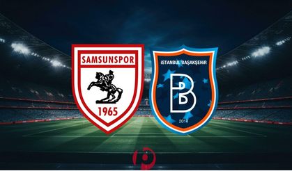 Samsunspor - Başakşehir Maçının İlk 11'leri Belli Oldu!