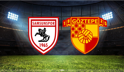 Samsunspor - Göztepe Maçı Ne Zaman? Saat Kaçta? Hangi Kanalda?
