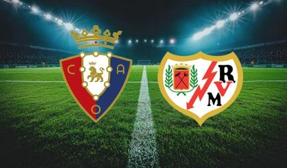 Osasuna - Rayo Vallecano Maçı Bugün! Saat Kaçta, Hangi Kanalda Yayınlanacak?