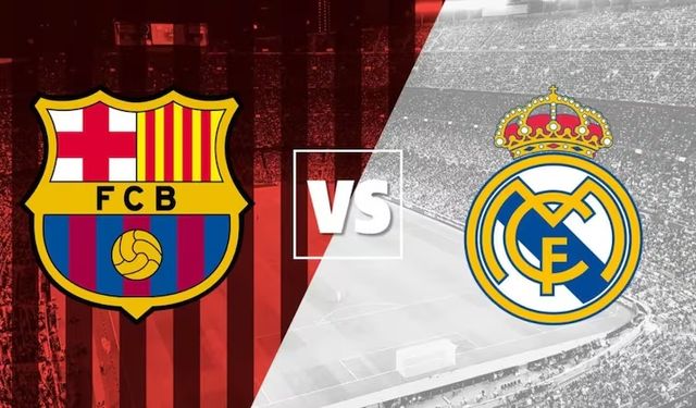 El Clasico Heyecanı Başlıyor: Barcelona-Real Madrid Maçı Ne Zaman, Saat Kaçta, Hangi Kanalda? Arda Güler İlk 11'de mi?