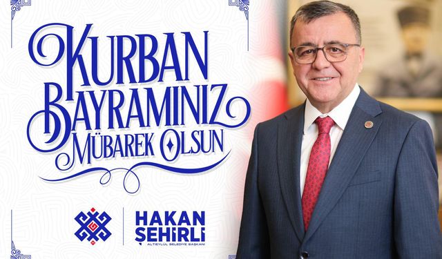 Başkanı Şehirli’den Kurban Bayramı Mesajı