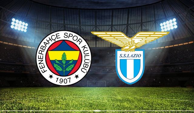 Heyecan Dorukta! Fenerbahçe - Lazio Maçı Ne Zaman? Saat Kaçta, Hangi Kanalda?