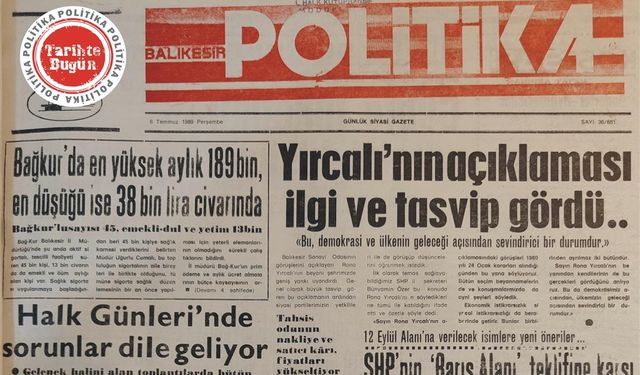 6 Temmuz 1989 Perşembe: Yırcalı’nın açıklaması ilgi ve tasvip gördü