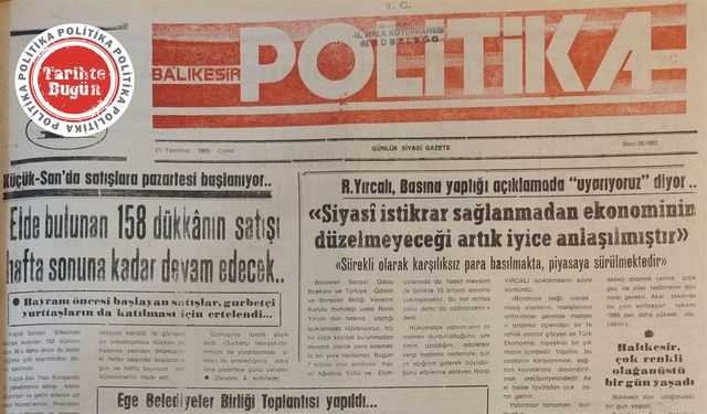 21 Temmuz 1989 Cuma: Siyasi istikrar sağlanmadan ekonominin düzelmeyeceği anlaşıldı