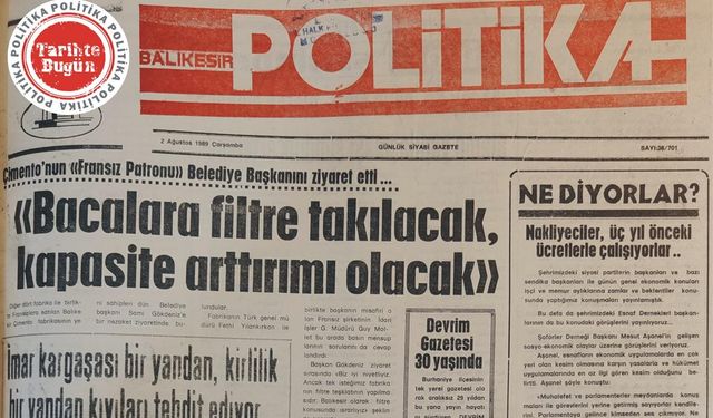 2 Ağustos 1989 Çarşamba: Bacalara filtre takılacak kapasite arttırılacak