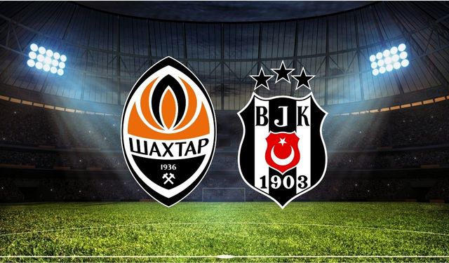 Beşiktaş, Avrupa Ligi'nde Rövanş İçin Sahaya Çıkıyor! Shakhtar - Beşiktaş Maçı Ne Zaman? Saat Kaçta, Hangi Kanalda?