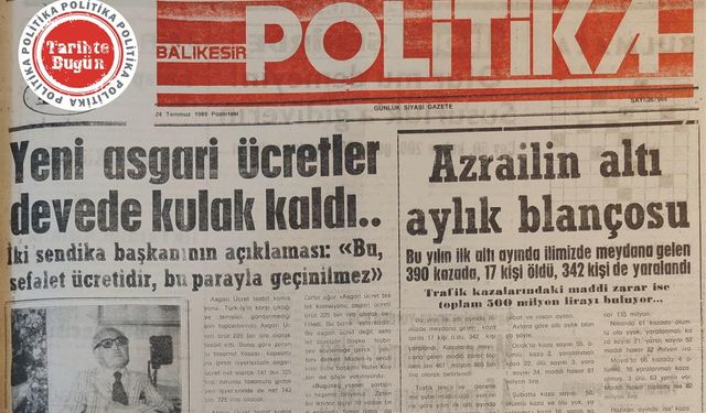 24 Temmuz 1989 Pazartesi: Yeni asgari ücretler devede kulak kaldı
