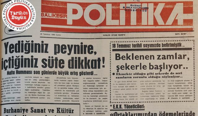 28 Temmuz 1989 Cuma: Yediğimiz peynire, içtiğimiz süte dikkat