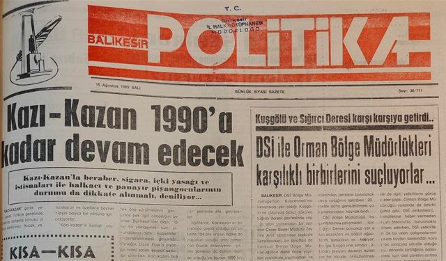 15 Ağustos 1989 Salı: Kazı-kazan 1999’a kadar devam edecek